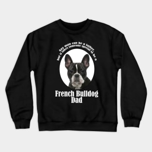 Frenchie Dad Crewneck Sweatshirt